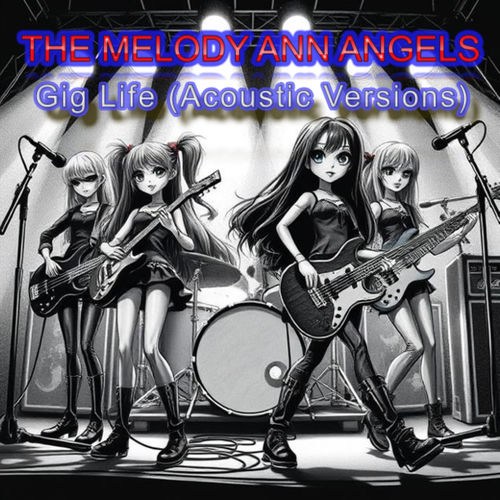 The Melody Ann Angels - Gig Life (Acoustic Versions) | Deezer