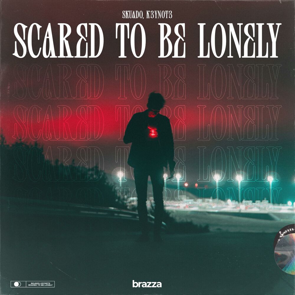 Picture of Scared To Be Lonely
