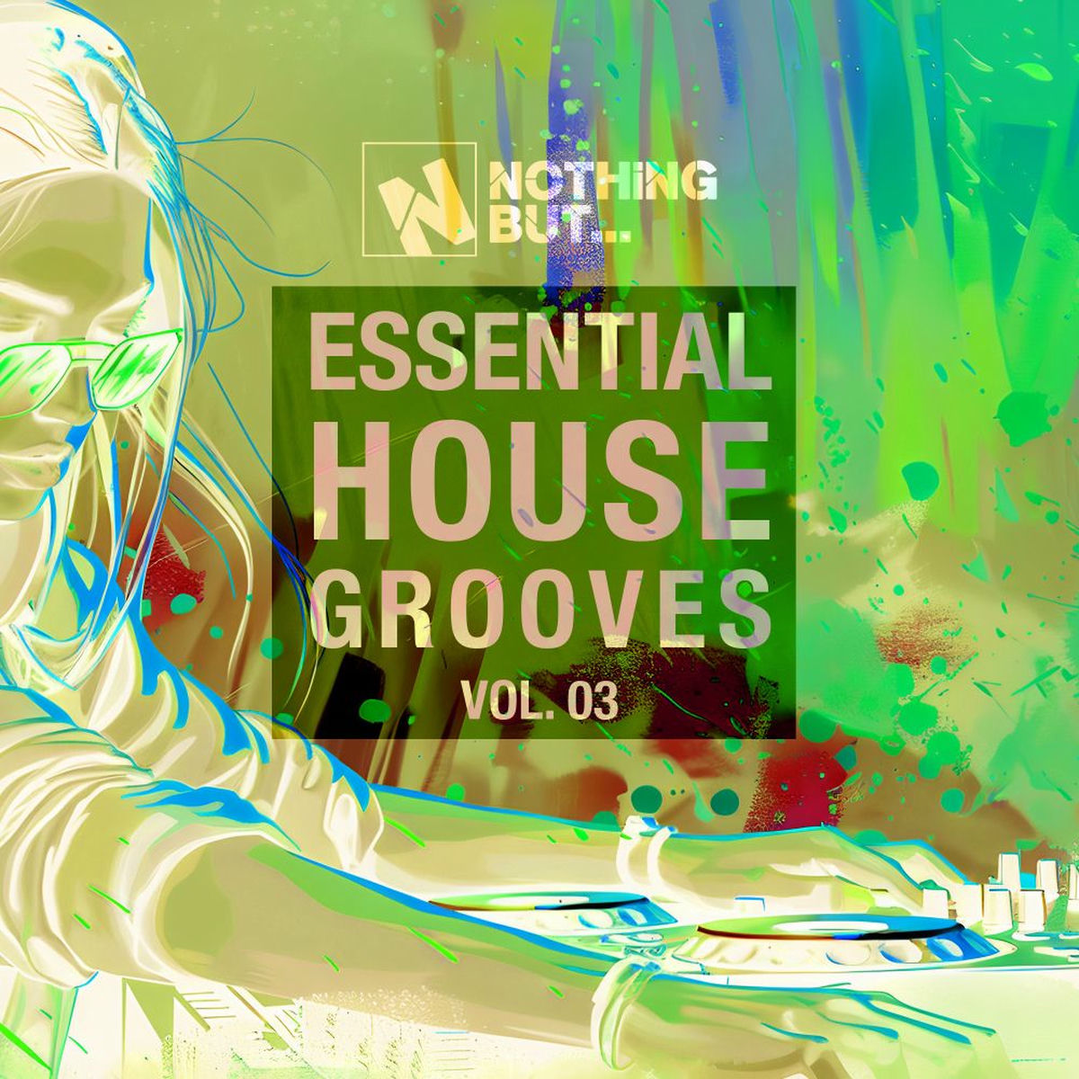 Album cover of Nothing But... Essential House Grooves, Vol. 03