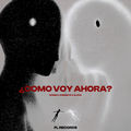 &iquest;Como Voy Ahora? (feat. JhssNmyr & ALDHA)
