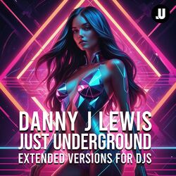 Cover of Just Underground (Extended Versions For DJs)