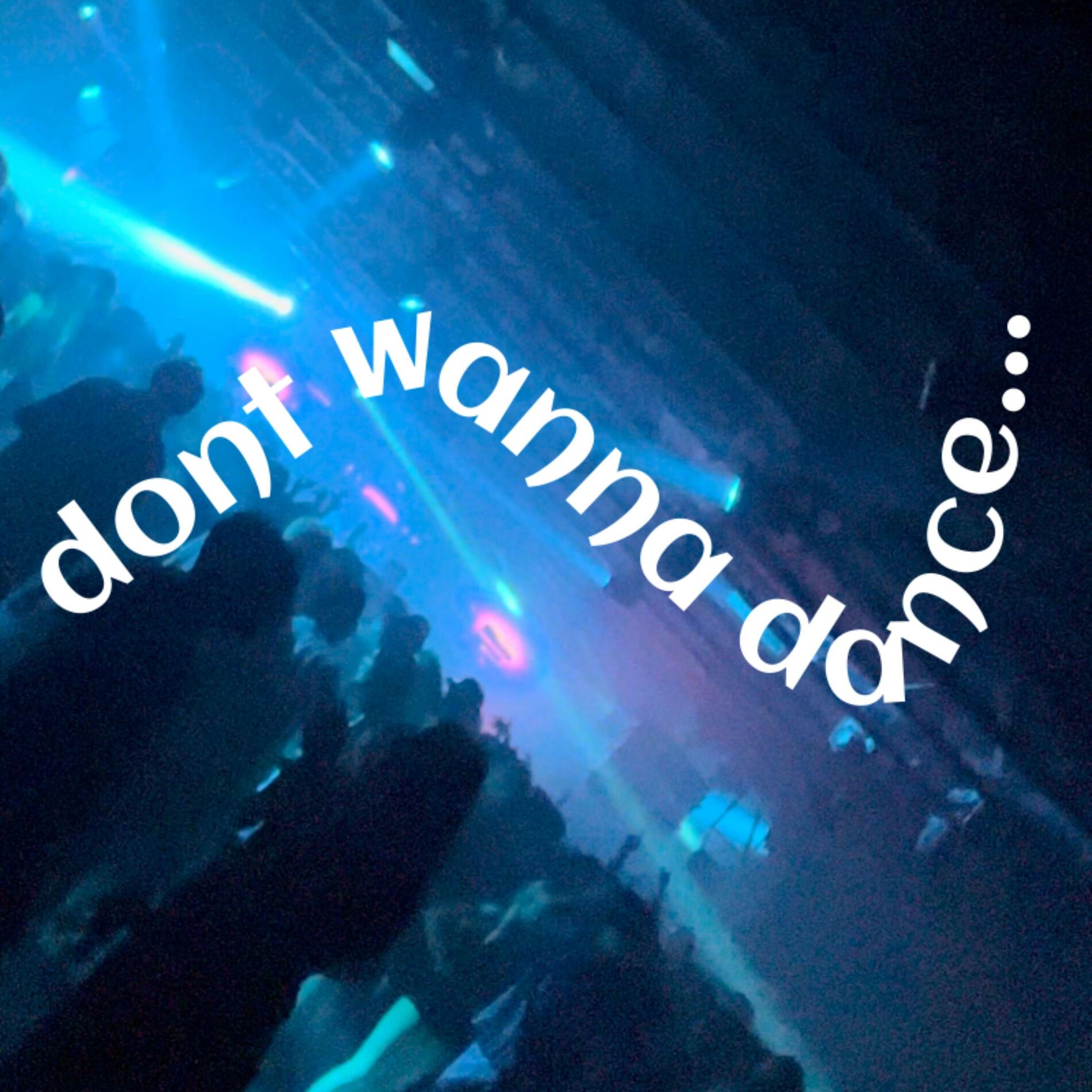 Album cover of don't wanna dance... (feat. Prod_Spence, Cybr & Yozo)