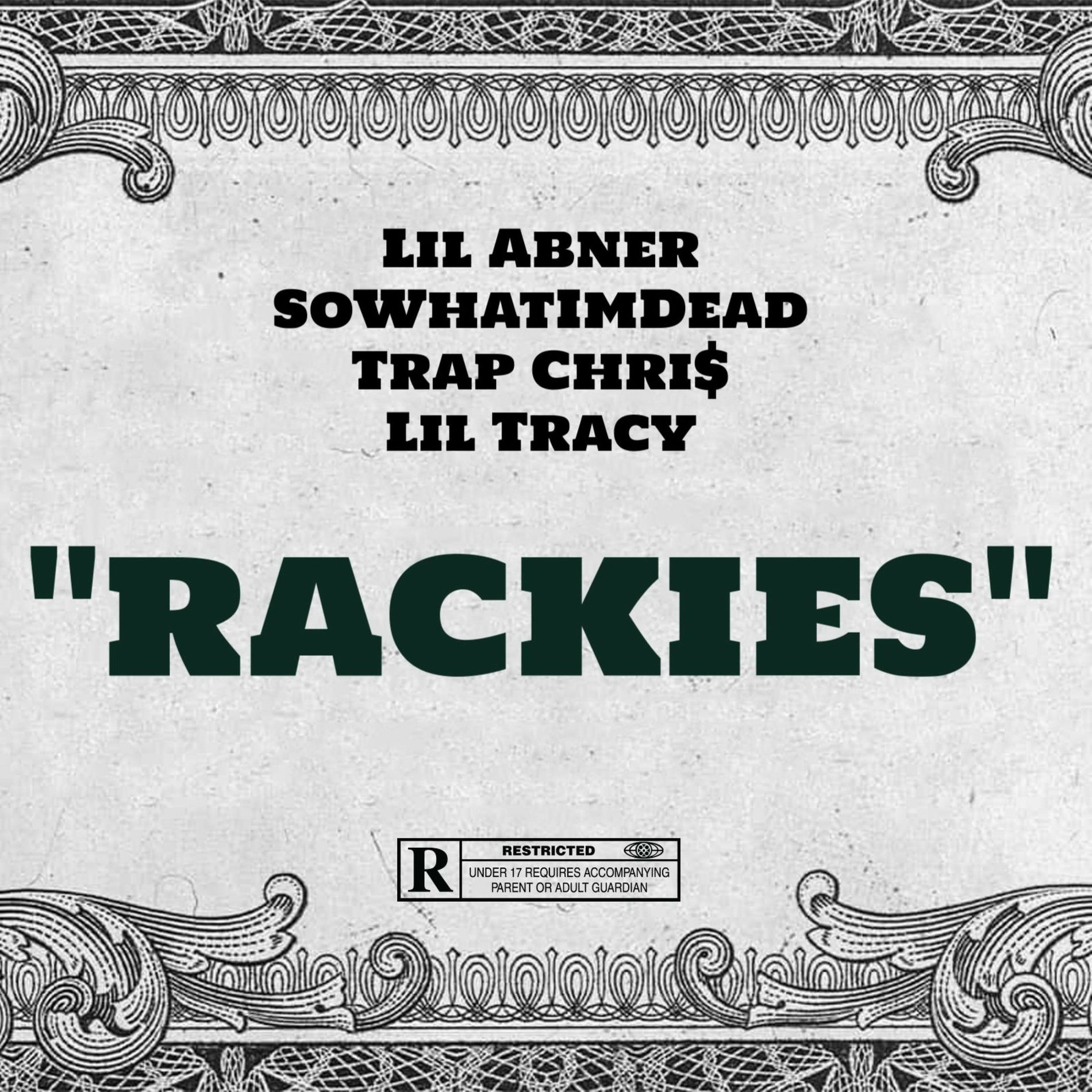 Album cover of Rackies! (feat. Trap Chri$ & Sowhatimdead)