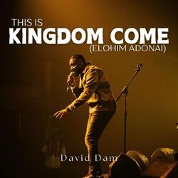 Cover of This Is Kingdom Come (Elohim Adonai) (Live)