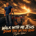 Walk in Me Jesus Down This Victory Road
