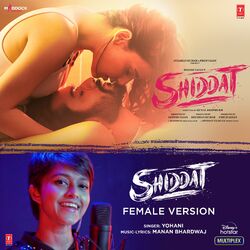 Cover of Shiddat (Female Version) [From "Shiddat"]