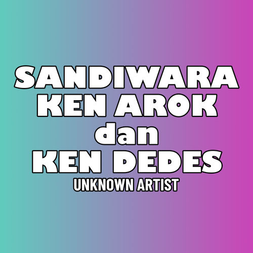 Sandiwara Jawa Ken Arok Dan Ken Dedes