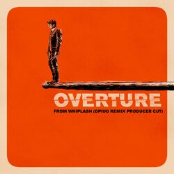 Cover of Overture (Music from "Whiplash" / Opiuo Remix Producer Cut)