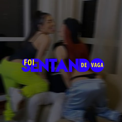Foi Sentando de Vaga