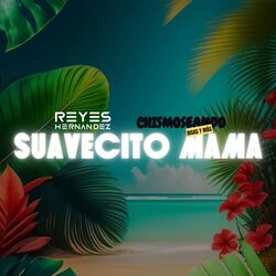 SUAVECITO MAMA