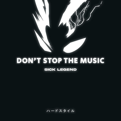 DON'T STOP THE MUSIC HARDSTYLE by SICK LEGEND - 180 BPM