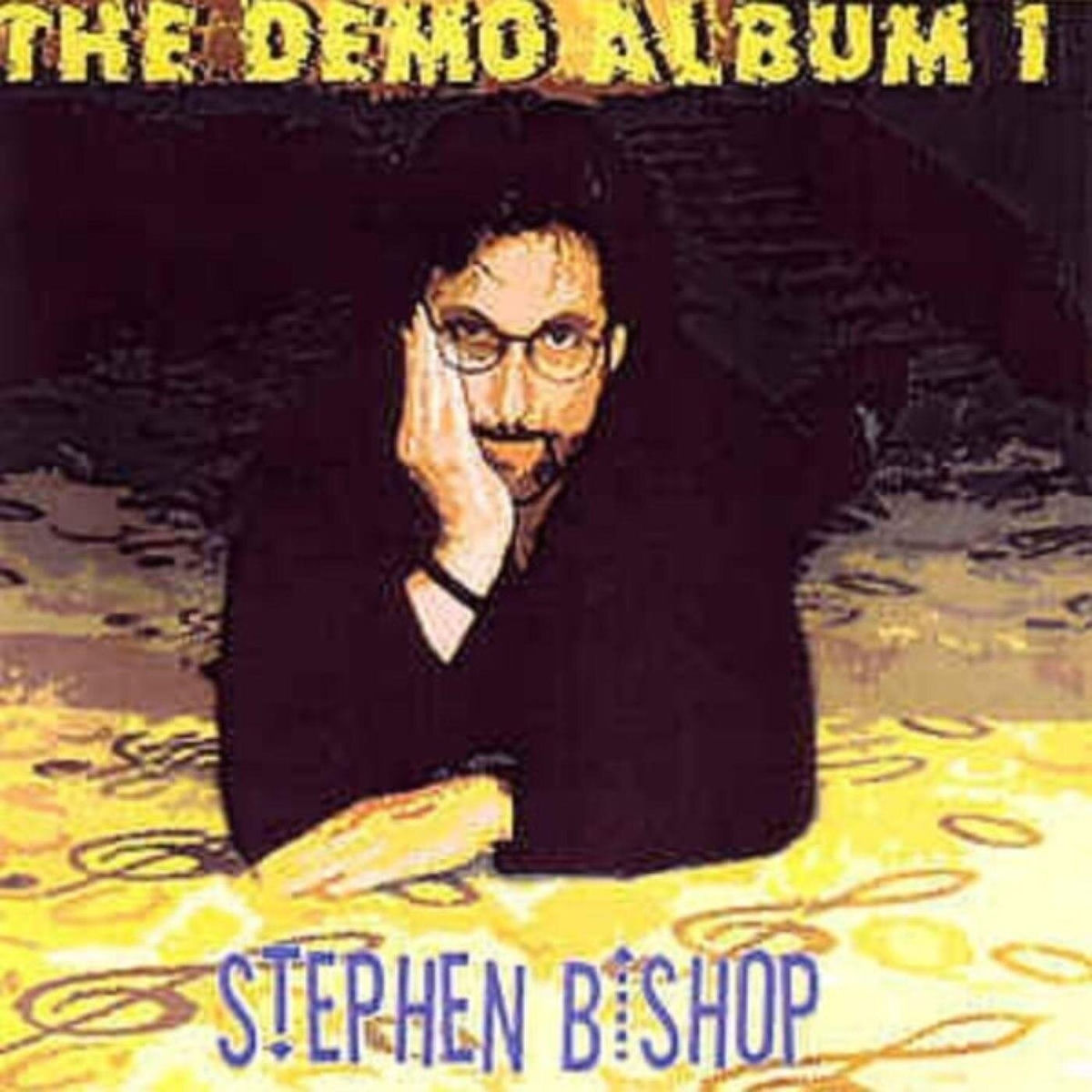 Stephen Bishop - Demo Album 1 | Deezer