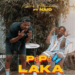 Cover of Pépé Laka (feat. Naid)