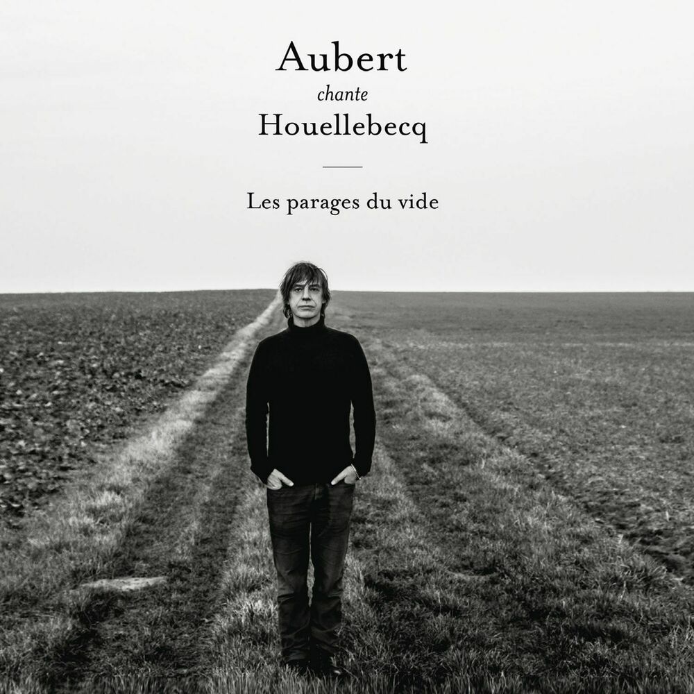 Picture of Aubert chante Houellebecq - Les parages du vide