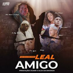 Cover of Set Dia Dos Pais Leal Amigo (feat. O Big Blade, Mc neu, mc igor, Nic Mazzi, Kroos, Duani & Gbzin)