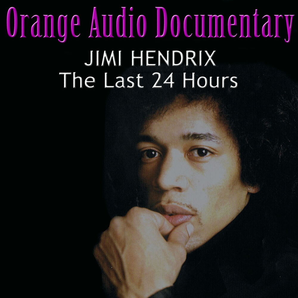 Picture of Orange Audio Documentary: Jimi Hendrix - The Last 24 Hours