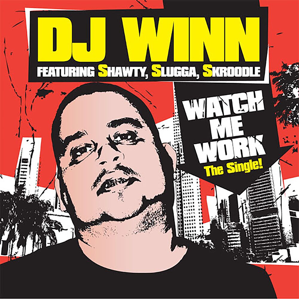 Picture of Watch Me Work (feat. Shawty, Slugga & Skroodle)