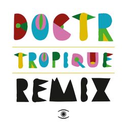 Cover of Tropique - The Remixes