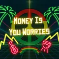 Money Is You Worries