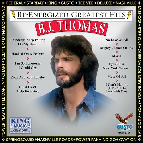 B J Thomas Re Energized Greatest Hits Lyrics And Songs Deezer