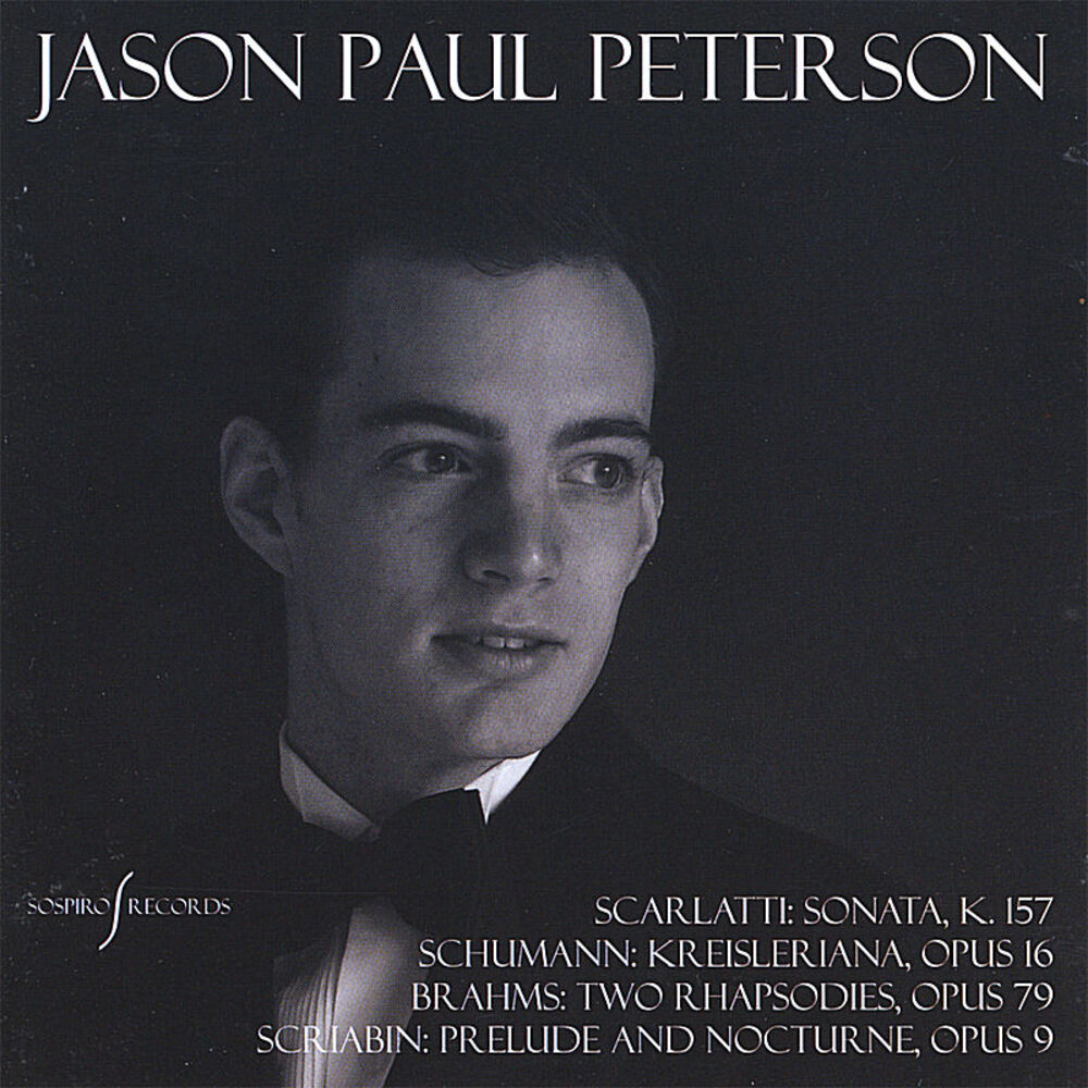 Picture of Jason Paul Peterson plays Scarlatti, Brahms, Schumann, Scriabin
