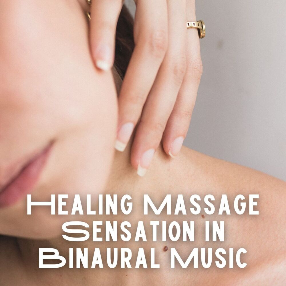 Picture of Healing Massage Sensation in Binaural Music