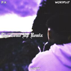 Cover of The Come Up (feat. 4orty & Wordplay Da Flyest MC) [Remix]