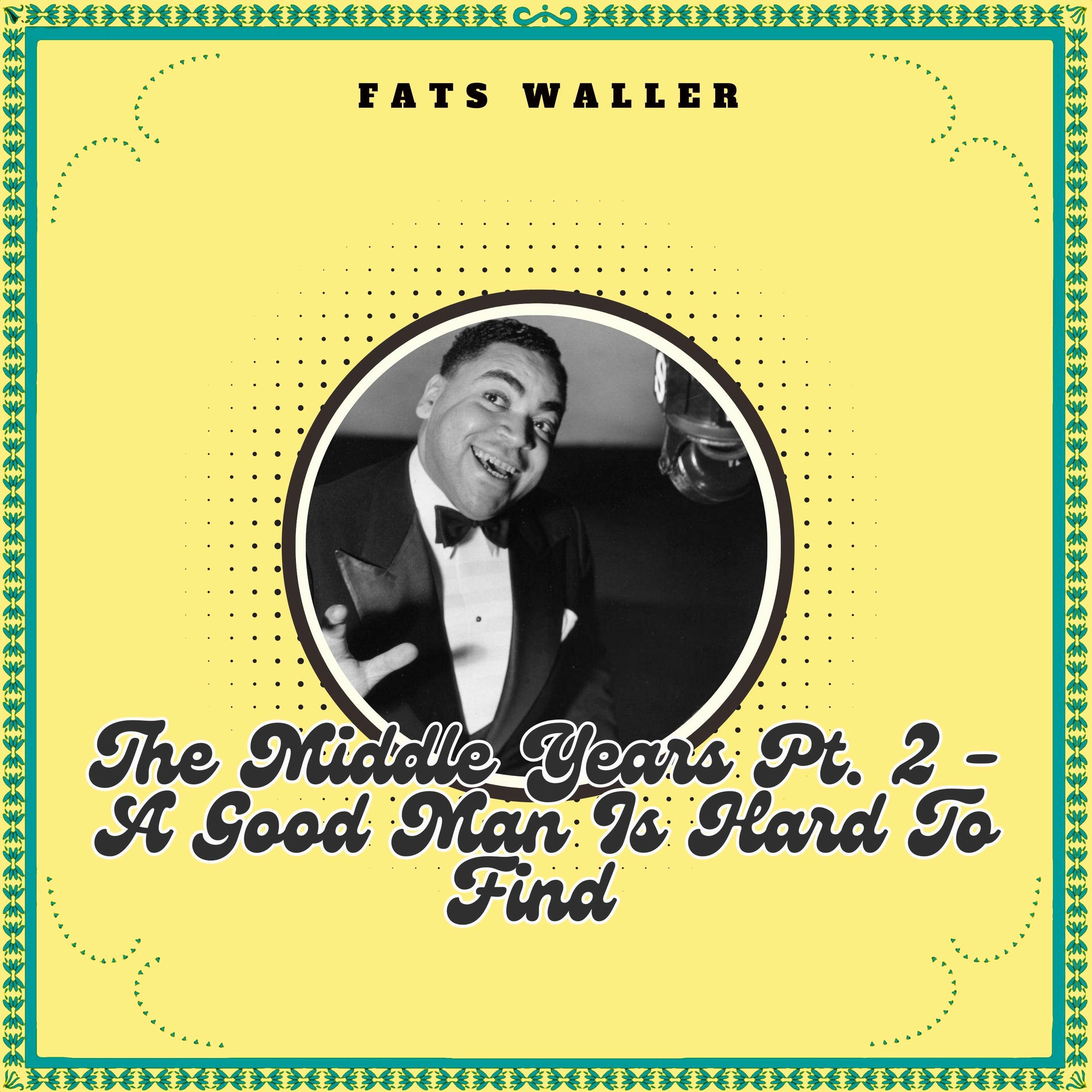 Album cover of The Middle Years Pt. 2, A Good Man Is Hard To Find