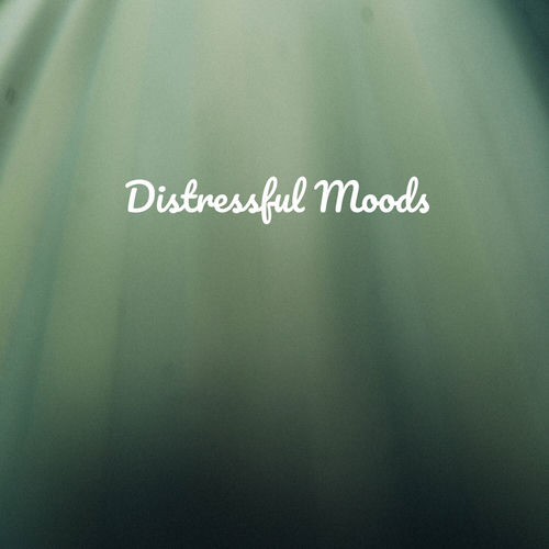 Distressful Moods