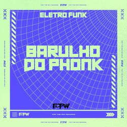 Cover of Eletro Funk Barulho do Phonk