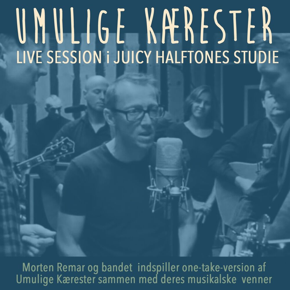 Picture of Umulige Kærester (Live Session Juicy Halftones Studie)