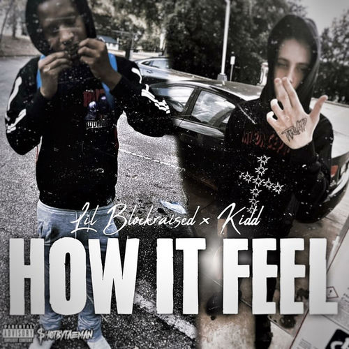 How It Feel (feat. Lil BlockRaised)