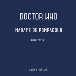 Cover of Madame de Pompadour (from "Doctor Who") [Piano Cover]