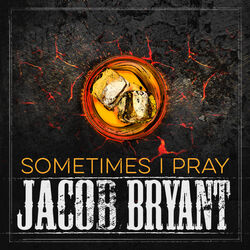 Cover of Sometimes I Pray (Unplugged)