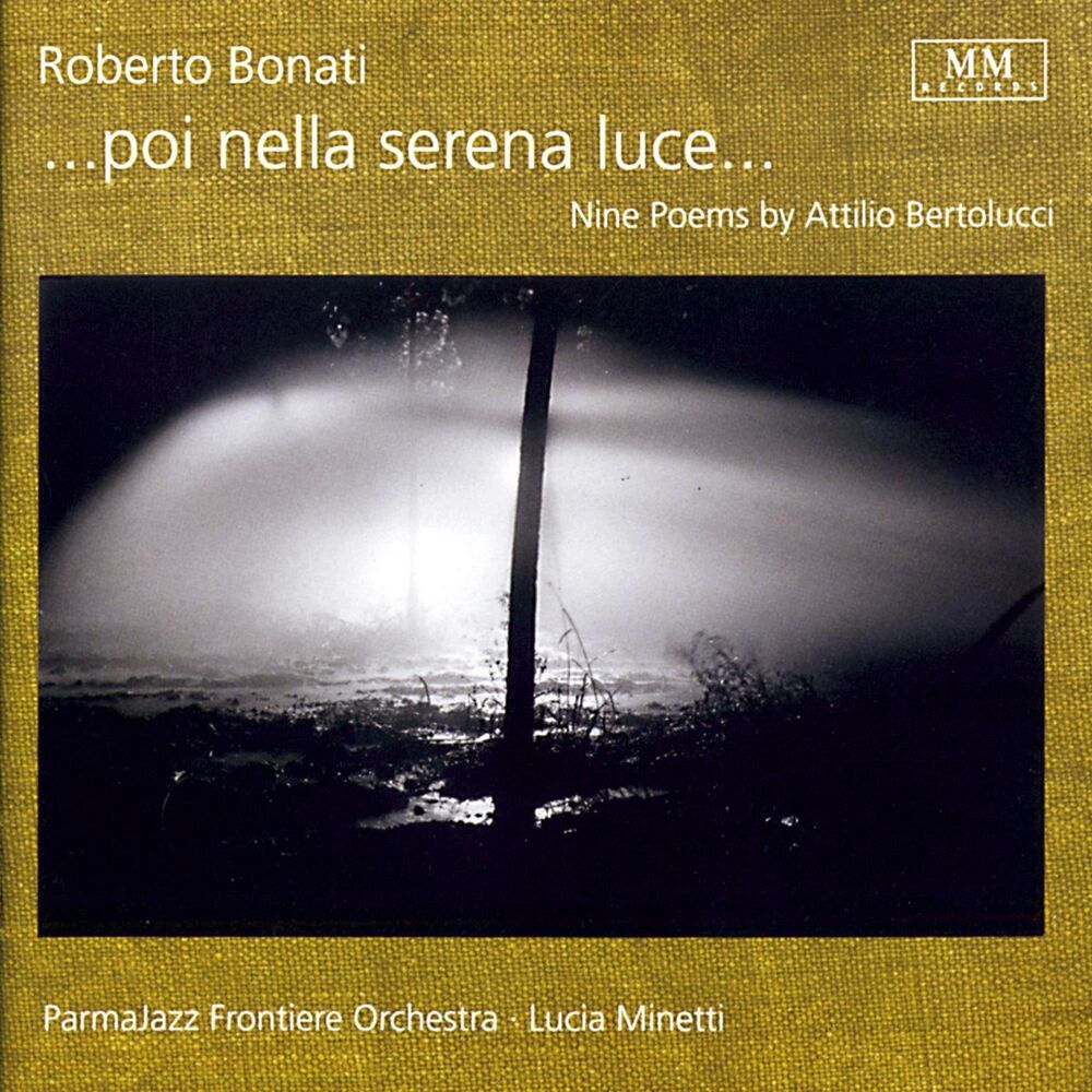 Picture of Poi Nella Serena Luce Nine Poems By Attilio Bertolucci