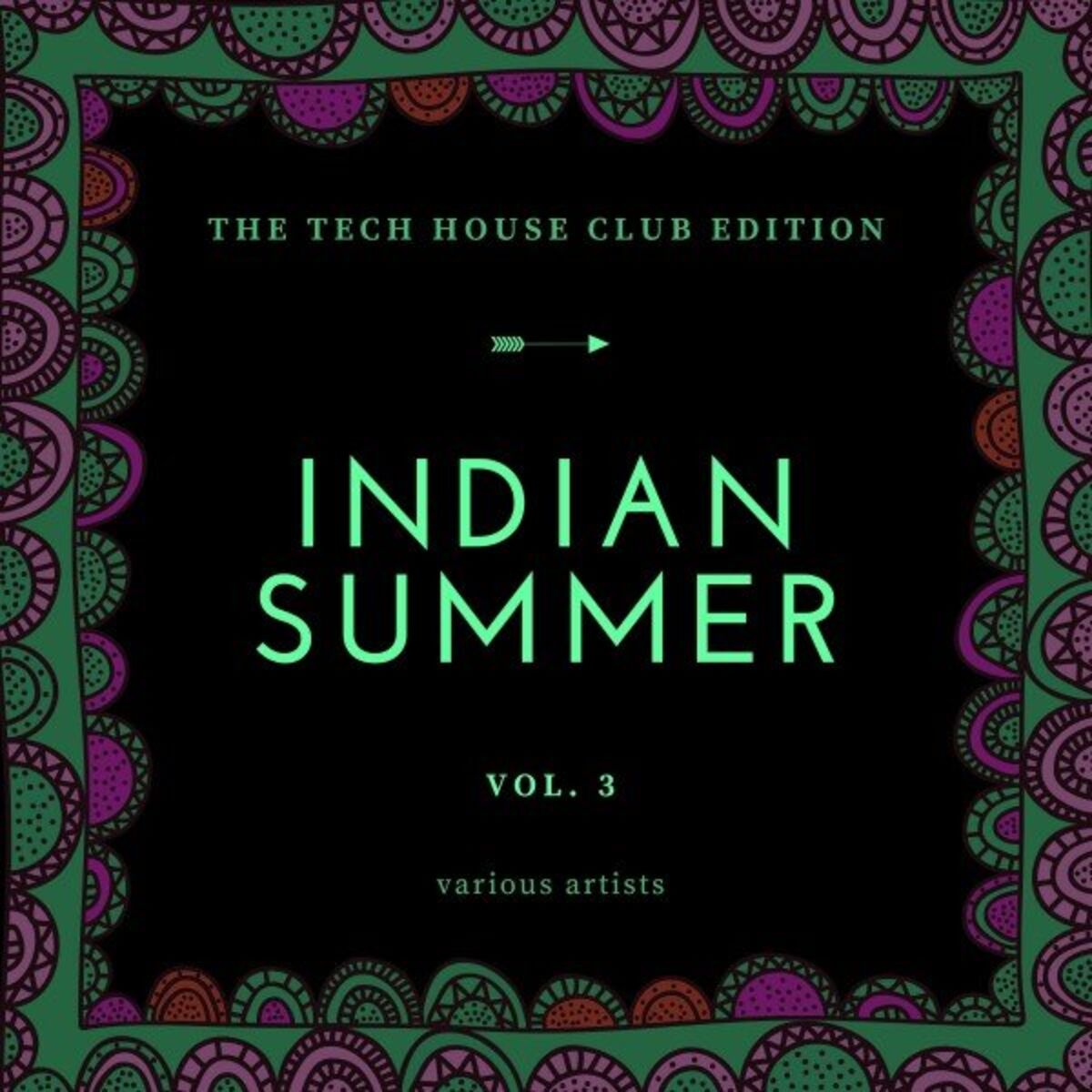 Album cover of Indian Summer (The Tech House Club Edition), Vol. 3