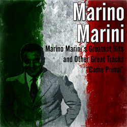 Cover of Marino Marini's Greatest Hits and Other Great Tracks (Come Prima)