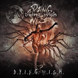 Cover of D.Y.I.N.G.W.I.S.H.