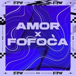 Cover of Amor X Fofoca