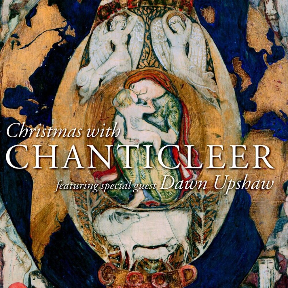 Picture of Christmas with Chanticleer & Dawn Upshaw