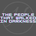 The People That Walked in Darkness