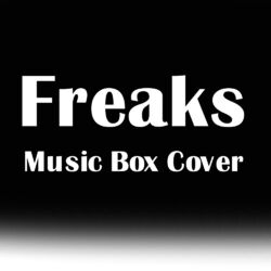 Cover of Freaks (Music Box Cover)