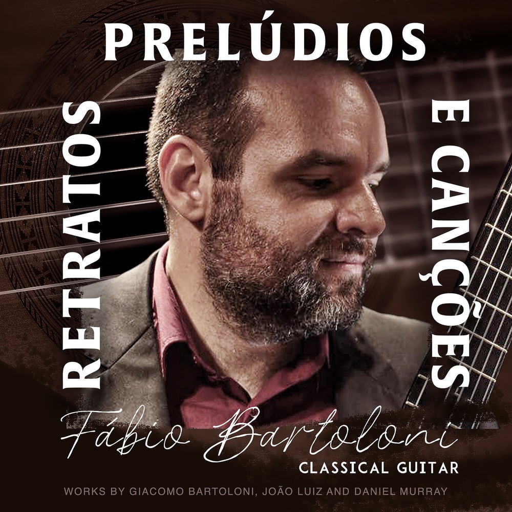 RETRATOS, PRELÚDIOS E CANÇÕES