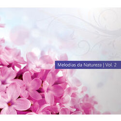 Cover of Melodias da Natureza, Vol. 2