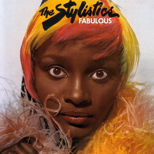 The Stylistics - Fabulous | Deezer