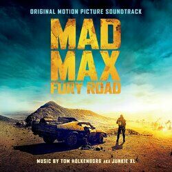 Cover of Mad Max: Fury Road (Original Motion Picture Soundtrack) (Deluxe Version)