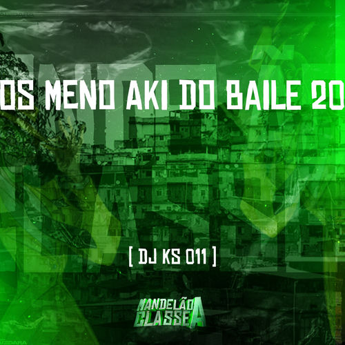 Os Meno Aki do Baile 20