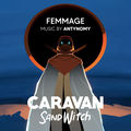 Femmage - Extra Track (From Caravan SandWitch)