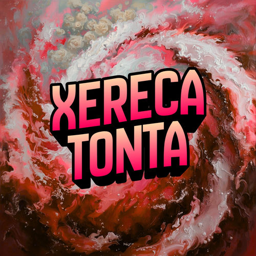 XERECA TONTA