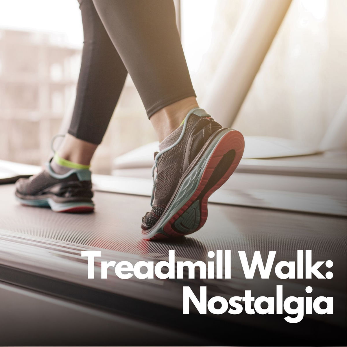 Album cover of Treadmill Walk: Nostalgia